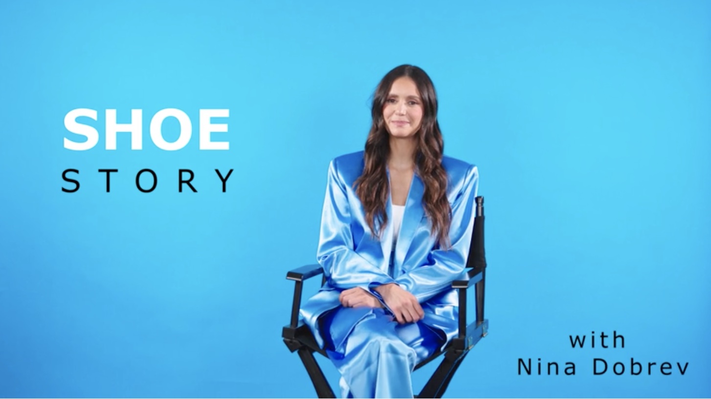 Shoe Story with Nina Dobrev